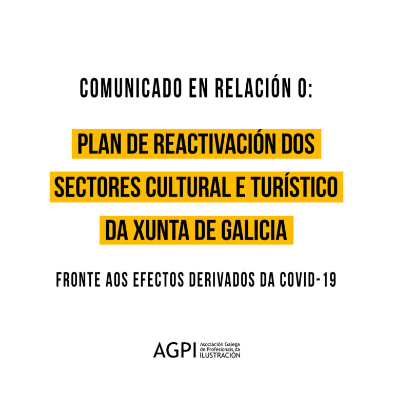 Comunicado da Asociación de Profesionais da Ilustracion (AGPI) en relación ao plan de reactivación dos sectores cultural e turístico da Xunta de Galicia.